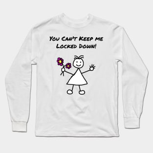 Can't Keep Me Locked Down Female Long Sleeve T-Shirt